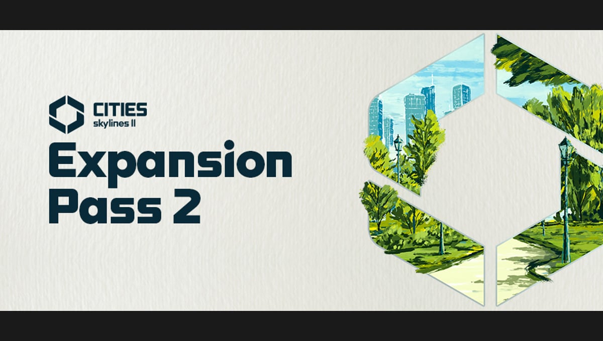 Cities: Skylines II - Expansion Pass 2