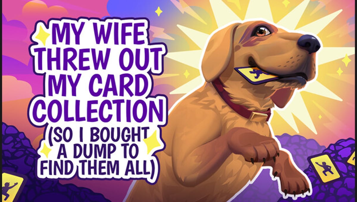 My Wife Threw Out My Card Collection (So I Bought a Dump to Find Them All)