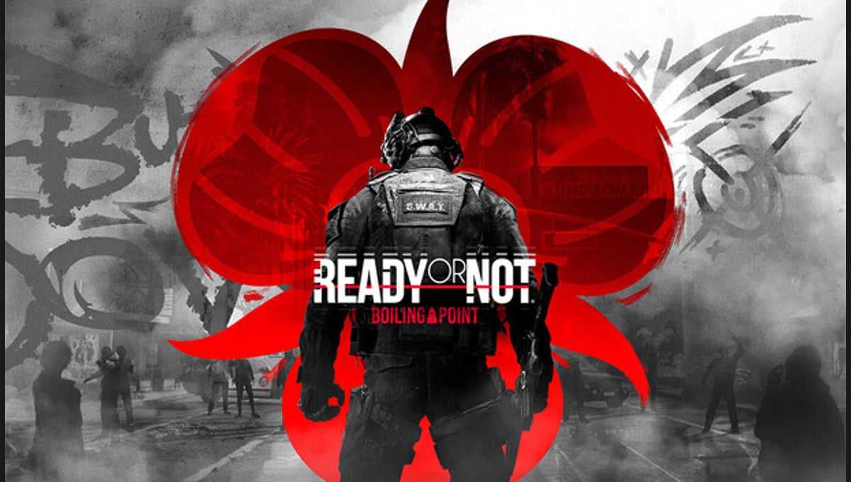 Ready or Not: Boiling Point