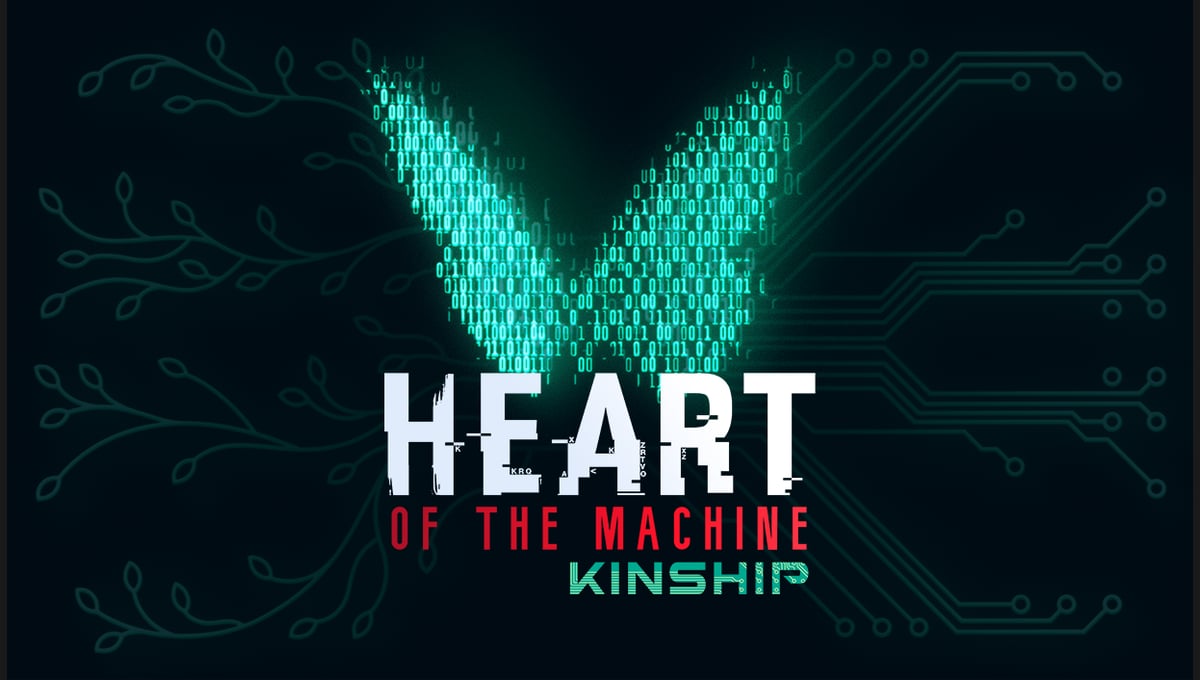 Heart of the Machine - Kinship