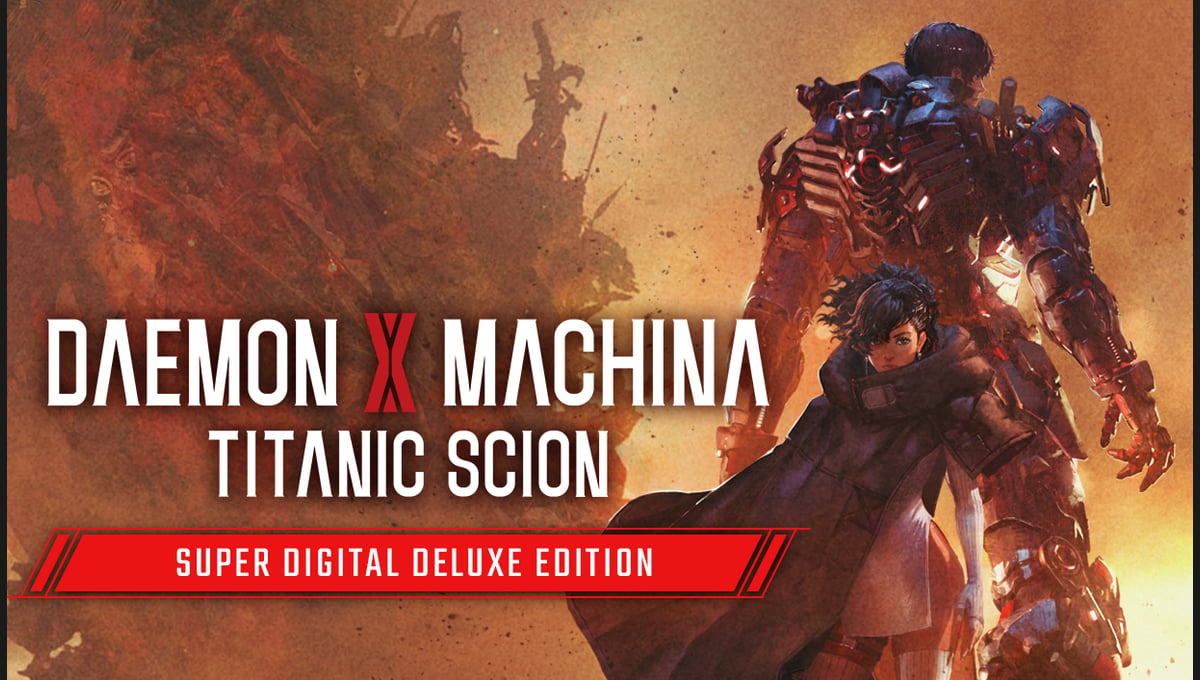 Daemon X Machina: Titanic Scion Super Digital Deluxe Edition