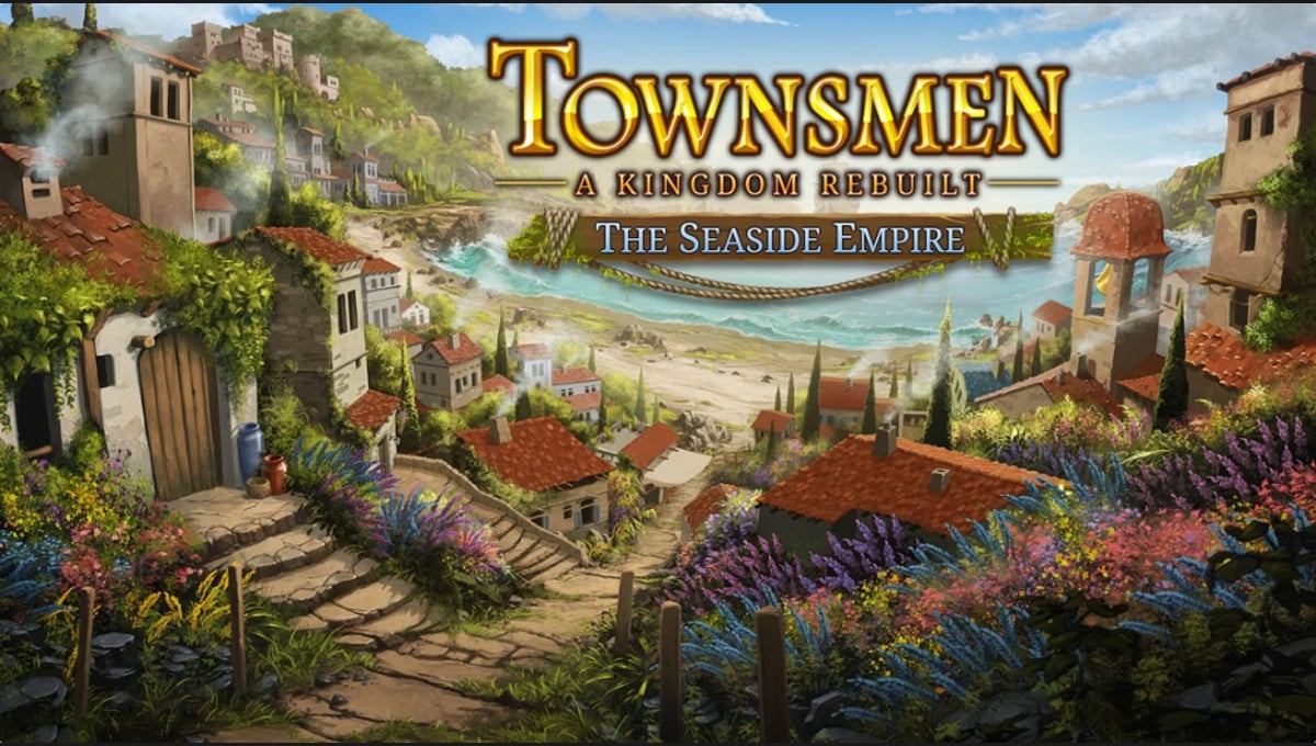 Townsmen - A Kingdom Rebuilt: The Seaside Empire