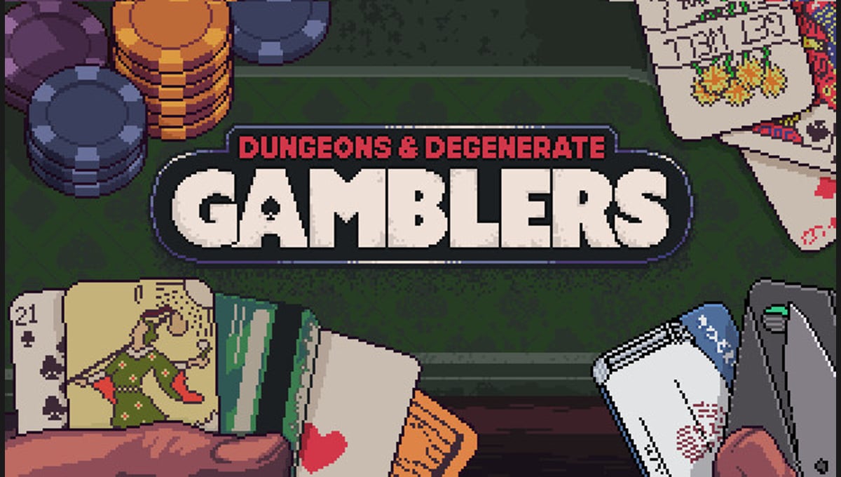 Dungeons & Degenerate Gamblers
