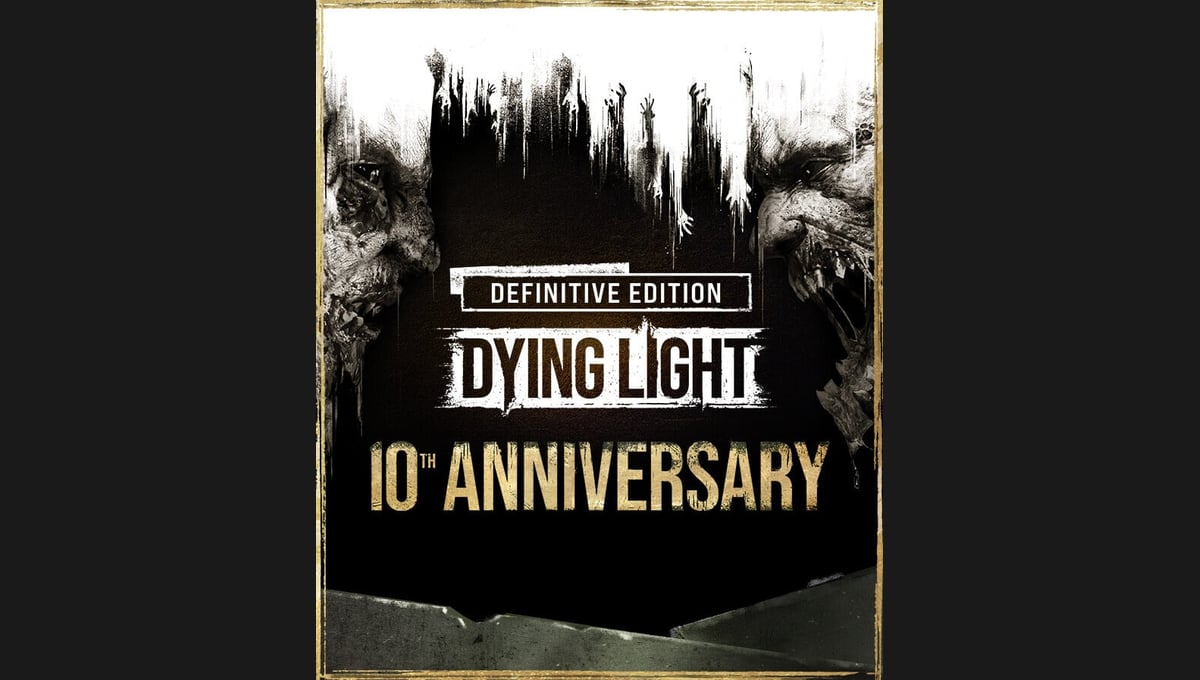 Dying Light Definitive 10th Anniversary Edition