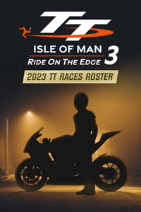 TT Isle Of Man 3 - 2023 TT Races Roster