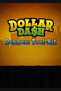 Dollar Dash: Robbers Tool-Kit DLC