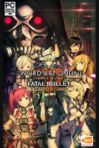 SWORD ART ONLINE: FATAL BULLET - COMPLETE EDITION