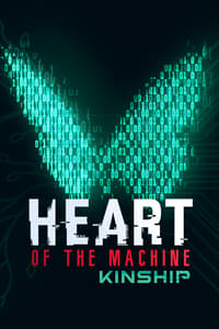 Heart of the Machine - Kinship