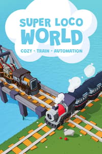 Super Loco World – Cozy Train Automation