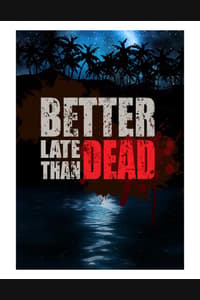 Better late than DEAD