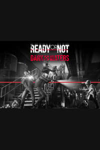 Ready or Not: Dark Waters