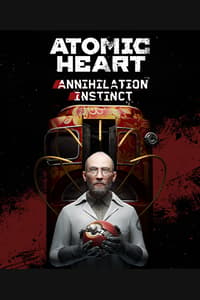 Atomic Heart - Annihilation Instinct