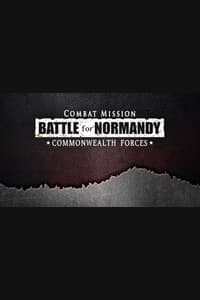 Combat Mission Battle for Normandy - Commonwealth Forces