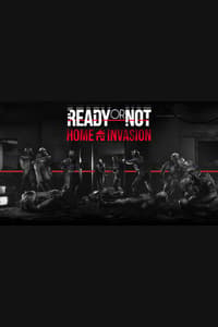 Ready or Not: Home Invasion