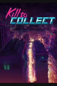 Kill to Collect