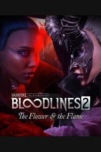 Vampire: The Masquerade® - Bloodlines™ 2 - The Flower and the Flame