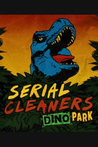 Serial Cleaners - Dino Park