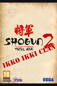 Total War: Shogun 2 - Ikko Ikki Clan