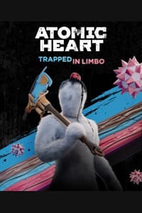 Atomic Heart - Trapped in Limbo