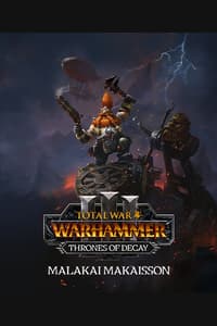 Total War: WARHAMMER III - Malakai – Thrones of Decay