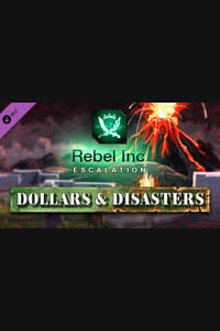 Rebel Inc: Escalation - Dollars & Disasters