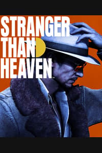 STRANGER THAN HEAVEN