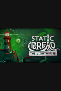 Static Dread: The Lighthouse