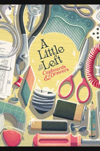 A Little to the Left: Cupboards & Drawers