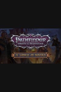 Pathfinder: Wrath of the Righteous - A Dance of Masks