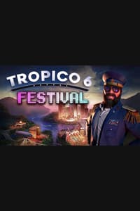 Tropico 6 - Festival
